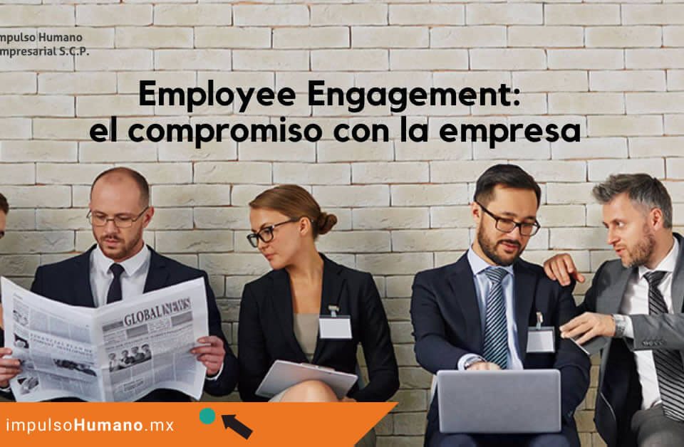 employee engagement compromiso empresa